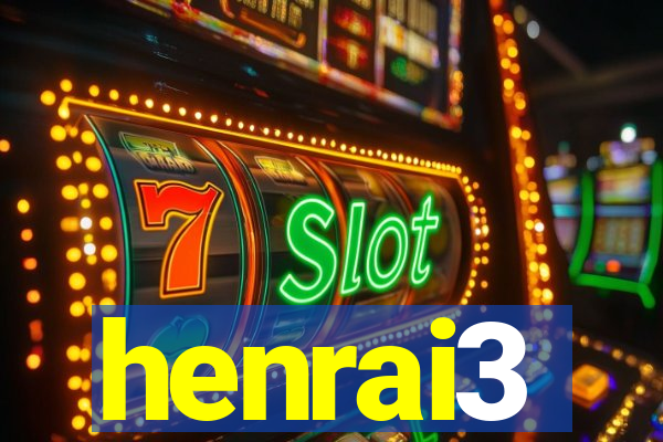 henrai3