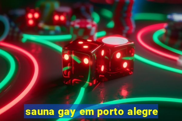 sauna gay em porto alegre