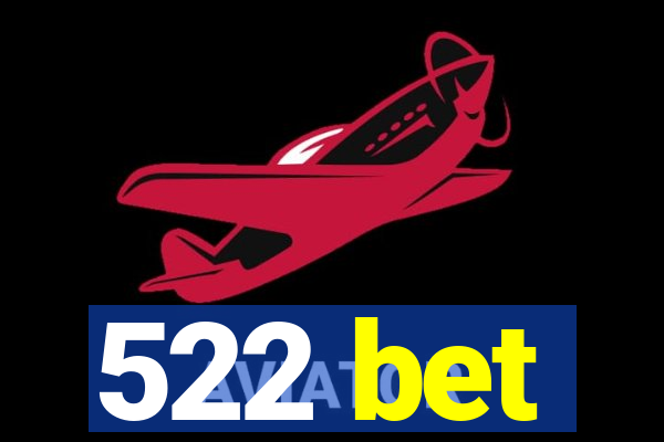 522 bet