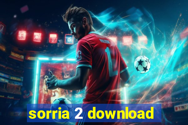 sorria 2 download