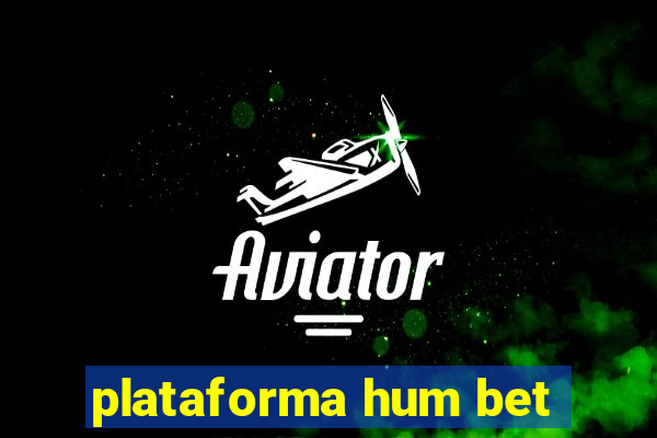 plataforma hum bet