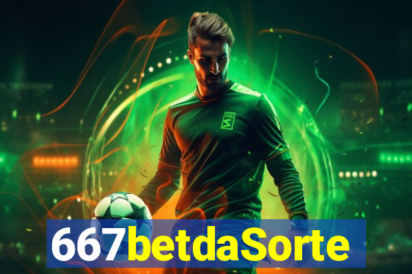 667betdaSorte