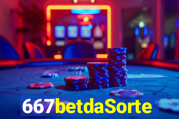 667betdaSorte