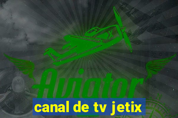 canal de tv jetix