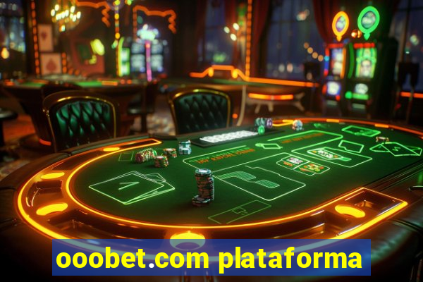 ooobet.com plataforma