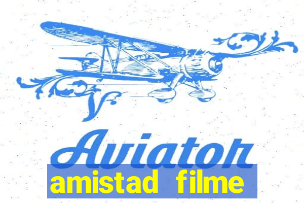 amistad filme completo dublado português