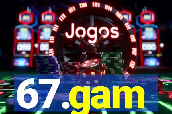 67.gam