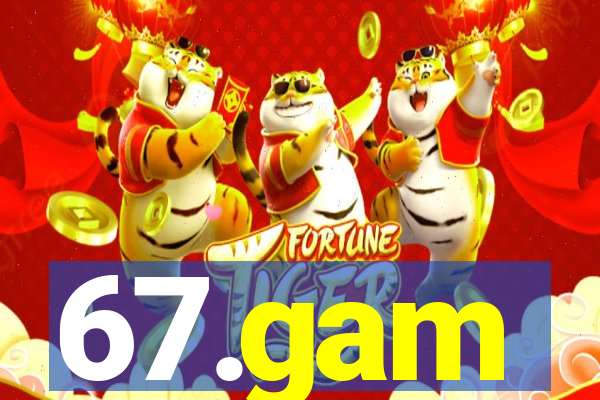 67.gam