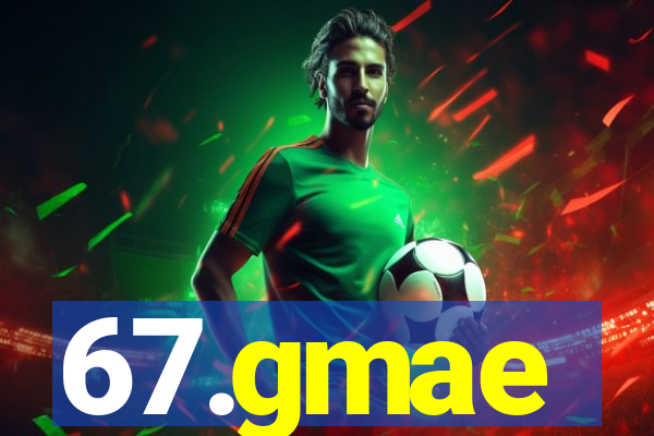 67.gmae