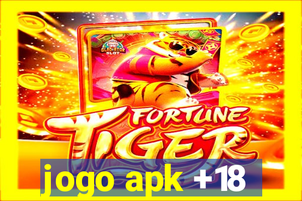 jogo apk +18