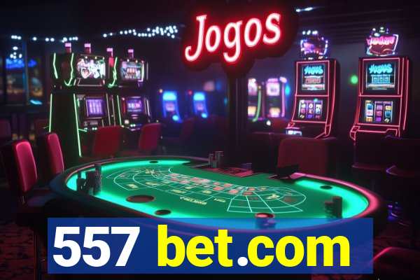 557 bet.com