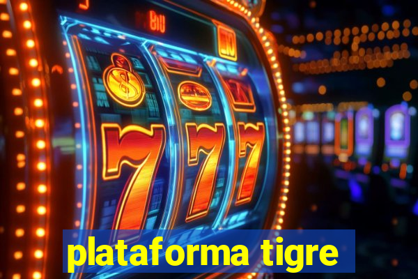 plataforma tigre