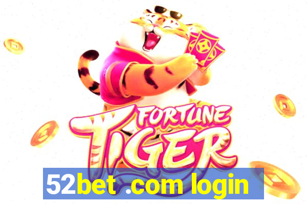 52bet .com login