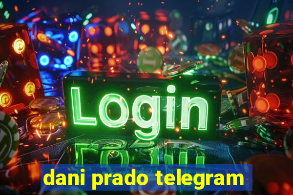 dani prado telegram