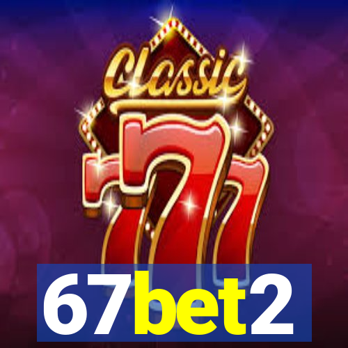 67bet2