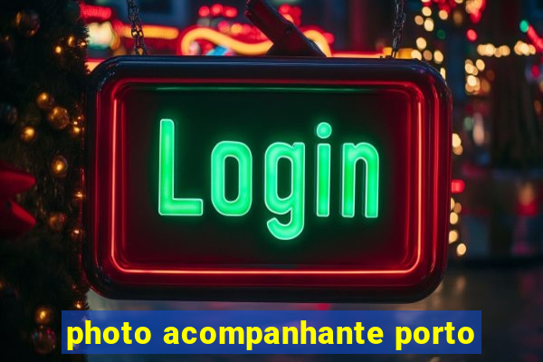 photo acompanhante porto