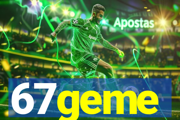 67geme