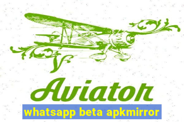 whatsapp beta apkmirror