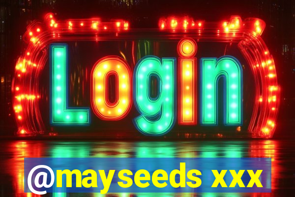 @mayseeds xxx