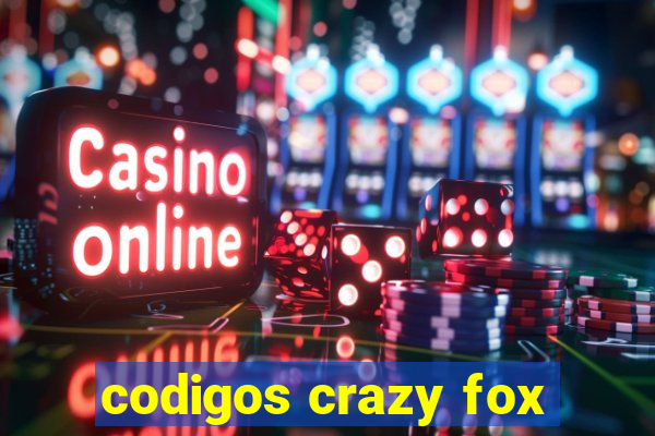 codigos crazy fox
