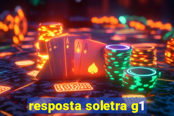 resposta soletra g1