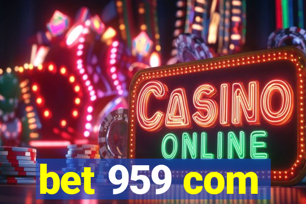 bet 959 com