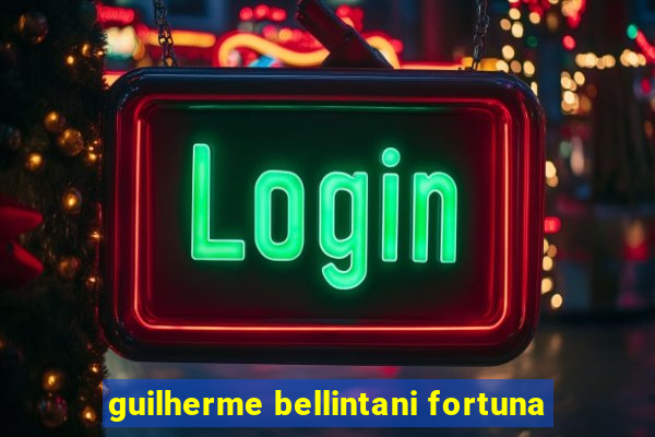 guilherme bellintani fortuna
