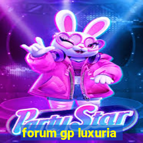 forum gp luxuria
