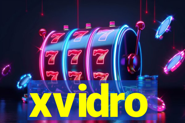 xvidro