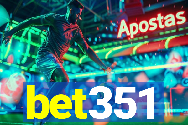 bet351