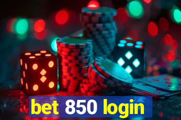 bet 850 login