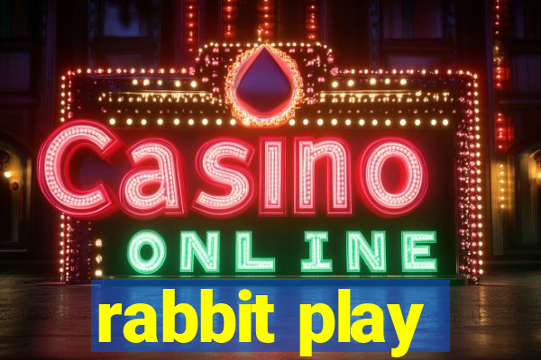 rabbit play