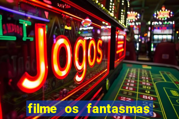 filme os fantasmas de scrooge