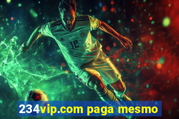 234vip.com paga mesmo