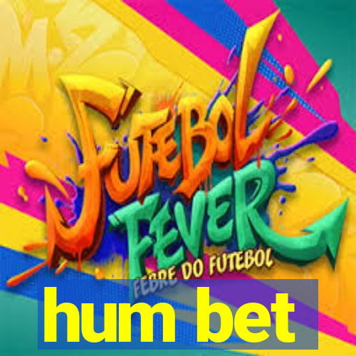 hum bet