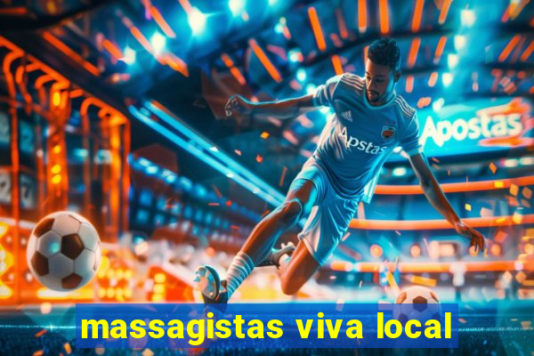 massagistas viva local