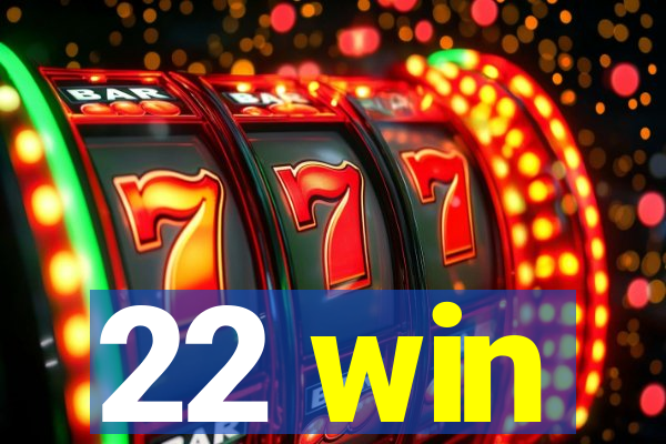 22 win