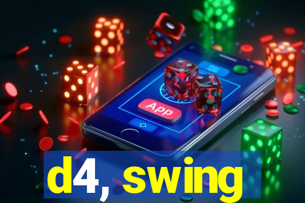 d4, swing