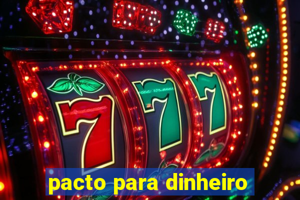 pacto para dinheiro