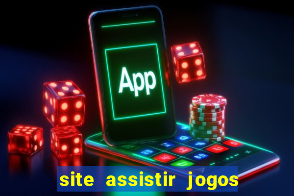 site assistir jogos de futebol