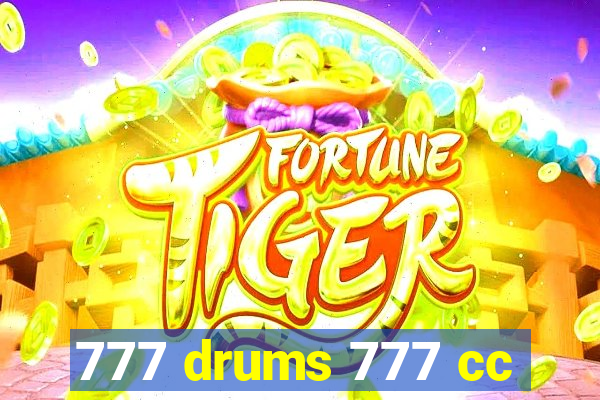 777 drums 777 cc