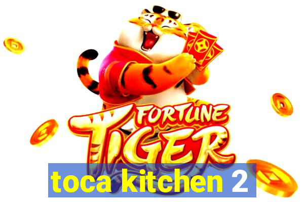 toca kitchen 2