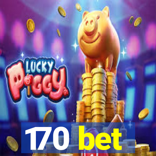 170 bet