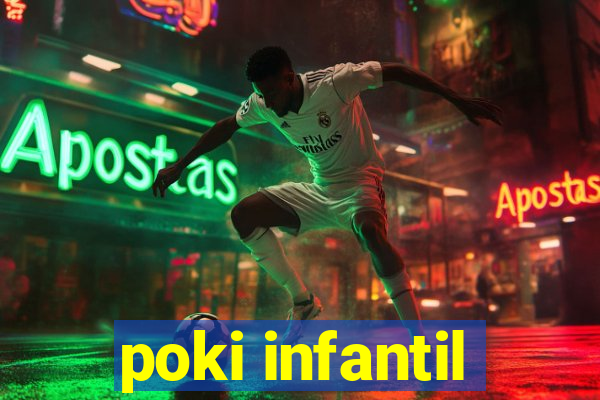 poki infantil