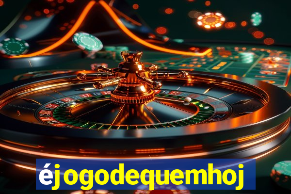 éjogodequemhoje