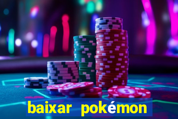 baixar pokémon mundos elementais
