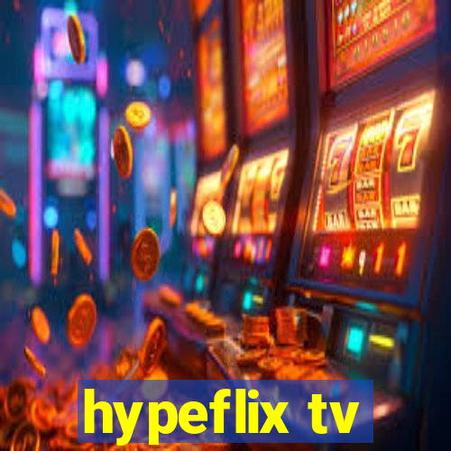 hypeflix tv