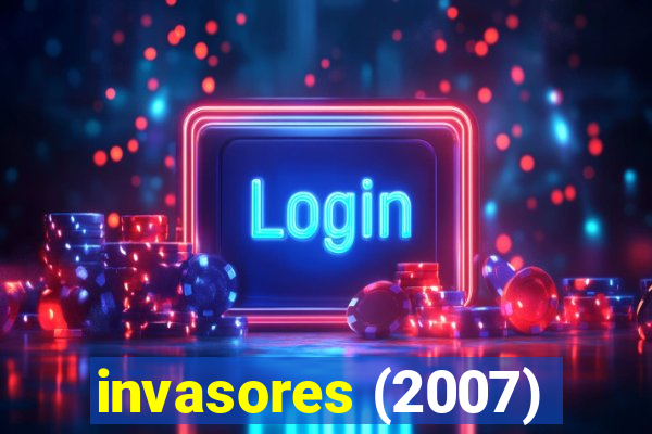 invasores (2007)