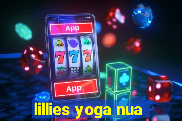 lillies yoga nua
