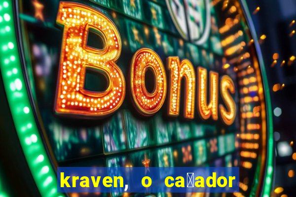 kraven, o ca莽ador filme completo dublado download